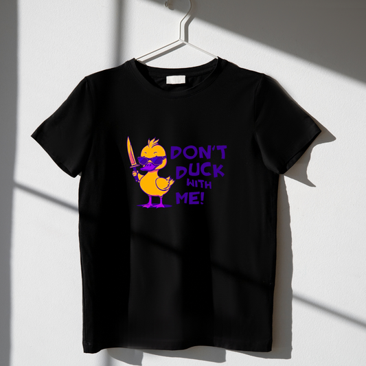 Dont Duck With me Short Sleeves T Shirt